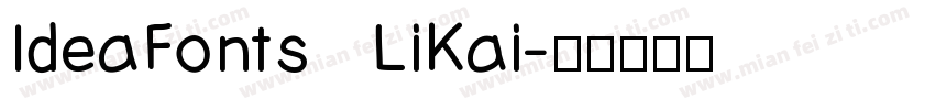 IdeaFonts   LiKai字体转换